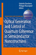 Optical Generation and Control of Quantum Coherence in Semiconductor Nanostructures