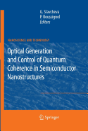 Optical Generation and Control of Quantum Coherence in Semiconductor Nanostructures