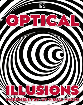 Optical Illusions: Incredible Pop-Up Visual Magic! - DK