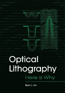 Optical Lithography: Here Is Why