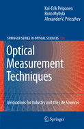 Optical Measurement Techniques: Innovations for Industry and the Life Sciences
