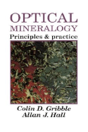 Optical Mineralogy: Principles and Practice