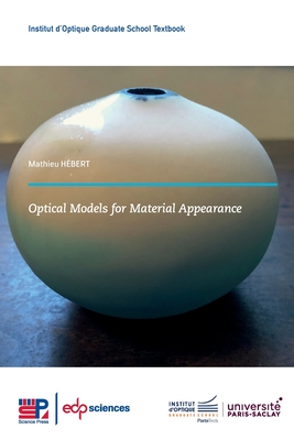 Optical Models for Material Appearance - H�bert, Mathieu