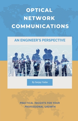 Optical Network Communications - Yadav, Sanjay