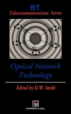 Optical Network Technology - Smith, D W (Editor)