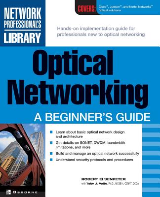 Optical Networking: A Beginner's Guide - Elsenpeter, Robert C (Conductor)