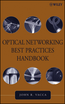 Optical Networking Best Practices Handbook - Vacca, John R