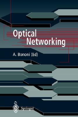 Optical Networking - Bononi, A (Editor)