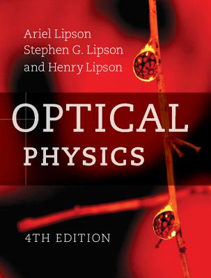 Optical Physics - Lipson, Ariel, and Lipson, Stephen G, and Lipson, Henry