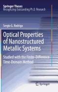 Optical Properties of Nanostructured Metallic Systems: Studied with the Finite-Difference Time-Domain Method