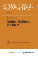 Optical Solitons in Fibers