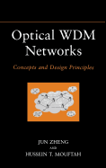 Optical Wdm Networks: Concepts and Design Principles