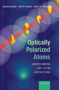 Optically Polarized Atoms: Understanding Light-Atom Interactions