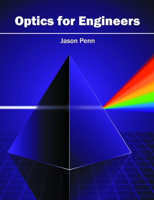 Optics for Engineers - Penn, Jason (Editor)