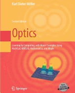 Optics: Learning by Computing, with Examples Using Maple, MathCAD(R), MATLAB(R), Mathematica(r), and Maple(r)