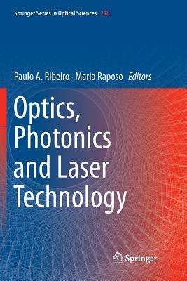 Optics, Photonics and Laser Technology - Ribeiro, Paulo (Editor), and Raposo, Maria (Editor)