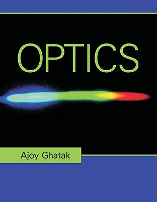 Optics - Ghatak, Ajoy