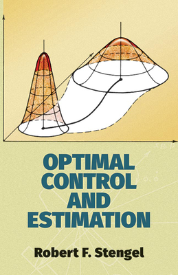 Optimal Control and Estimation - Stengel, Robert F