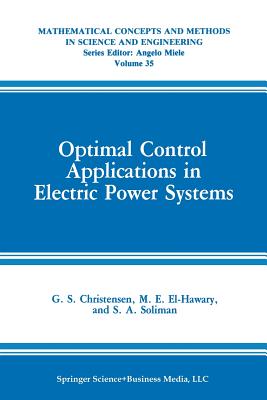 Optimal Control Applications in Electric Power Systems - Christensen, G.S., and El-Hawary, M.E., and Soliman, S.A.