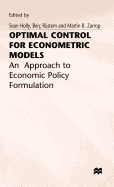 Optimal Control for Econometric Models: An Approach to Economic Policy Formulation