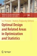 Optimal Design and Related Areas in Optimization and Statistics