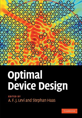 Optimal Device Design - Levi, A F J (Editor), and Haas, Stephan (Editor)
