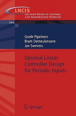 Optimal Linear Controller Design for Periodic Inputs - Pipeleers, Goele, and Demeulenaere, Bram, and Swevers, Jan