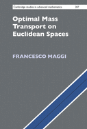 Optimal Mass Transport on Euclidean Spaces
