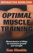 Optimal Muscle Training: Biomechanics of Lifting for Maximum Growth and Strength
