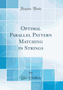 Optimal Parallel Pattern Matching in Strings (Classic Reprint)