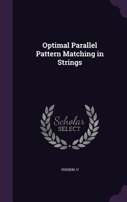 Optimal Parallel Pattern Matching in Strings - Vishkin, U