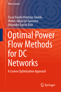 Optimal Power Flow Methods for DC Networks: A Convex Optimization Approach