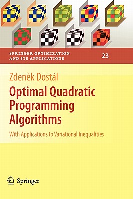 Optimal Quadratic Programming Algorithms: With Applications to Variational Inequalities - Dost�l, Zdenek