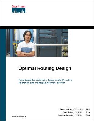 Optimal Routing Design - White, Russ, and Slice, Don, and Retana, Alvaro
