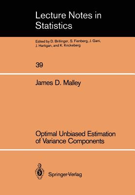 Optimal Unbiased Estimation of Variance Components - Malley, James D