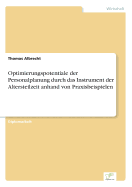 Optimierungspotentiale Der Personalplanung Durch Das Instrument Der Altersteilzeit Am Praktischen Beispiel