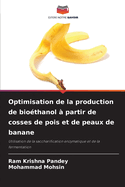 Optimisation de la production de bio?thanol ? partir de cosses de pois et de peaux de banane