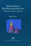 Optimisation of Manufacturing Processes: A Response Surface Approach