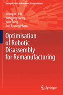 Optimisation of Robotic Disassembly for Remanufacturing