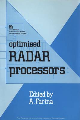 Optimised Radar Processors - Farina, A. (Editor)