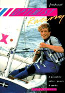 Optimist Racing: A Manual for Sailors, Parents & Coaches