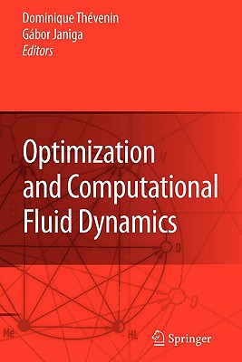Optimization and Computational Fluid Dynamics - Th�venin, Dominique (Editor), and Janiga, G�bor (Editor)
