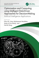 Optimization and Computing Using Intelligent Data-Driven Approaches for Decision-Making: Optimization Applications