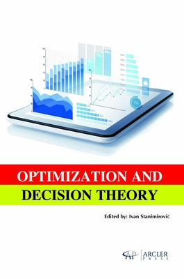 Optimization and Decision Theory - Stanimirovic?, Ivan (Editor)