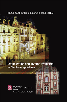 Optimization and Inverse Problems in Electromagnetism - Rudnicki, Marek (Editor), and Wiak, Slawomir (Editor)