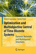 Optimization and Multiobjective Control of Time-Discrete Systems: Dynamic Networks and Multilayered Structures