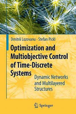 Optimization and Multiobjective Control of Time-Discrete Systems: Dynamic Networks and Multilayered Structures - Lozovanu, Dmitrii