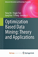 Optimization Based Data Mining: Theory and Applications