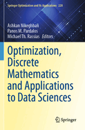 Optimization, Discrete Mathematics and Applications to Data Sciences
