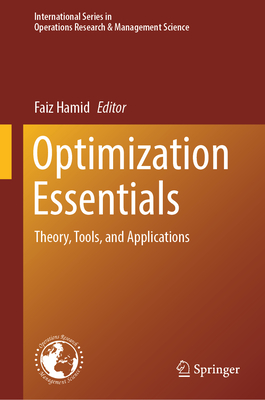 Optimization Essentials: Theory, Tools, and Applications - Hamid, Faiz (Editor)